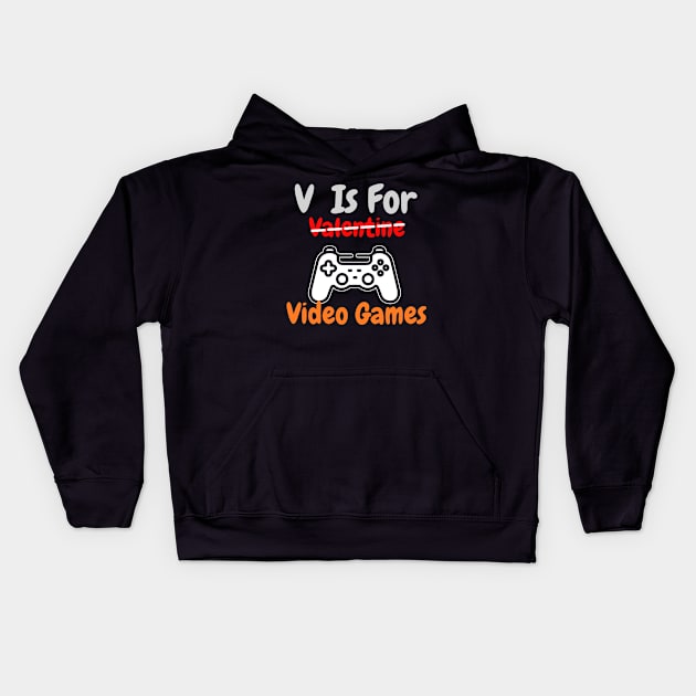 V Is For Video Games Funny Valentine Kids Hoodie by HALLSHOP